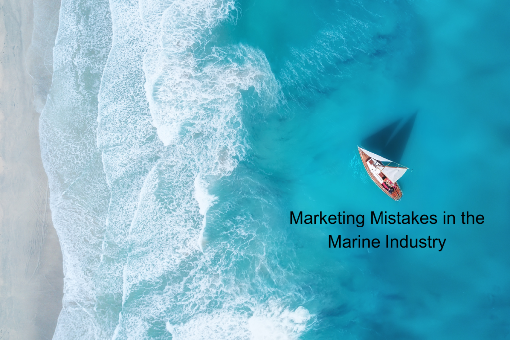 Image used for the blog 7 Common Marketing Mistakes in the Marine Industry